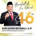 Genap 46 Tahun, Ketua DPRD Sukabumi Budi Azhar Mutawali Dapat Doa dan Harapan